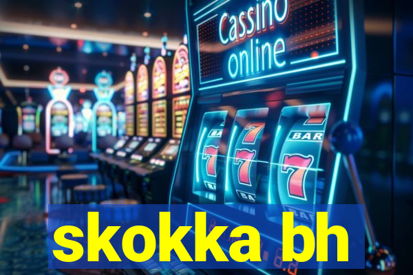 skokka bh